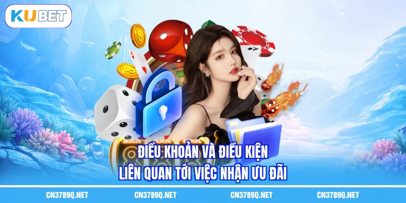 Điều khoản và điều kiện liên quan tới việc nhận ưu đãi